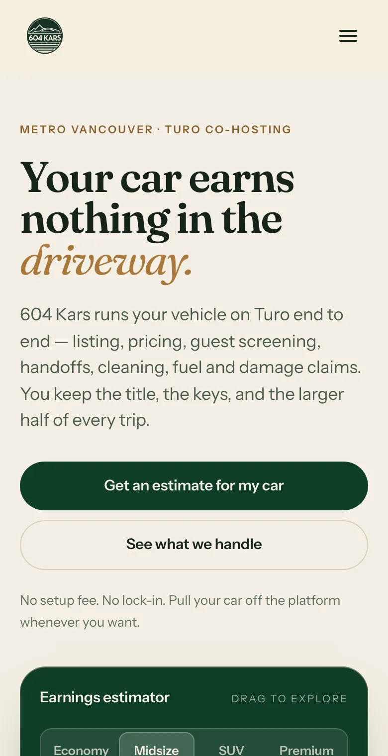 The 604 Kars home page: a serif headline about a car earning nothing in the driveway, with buttons to get an estimate and an interactive earnings estimator.
