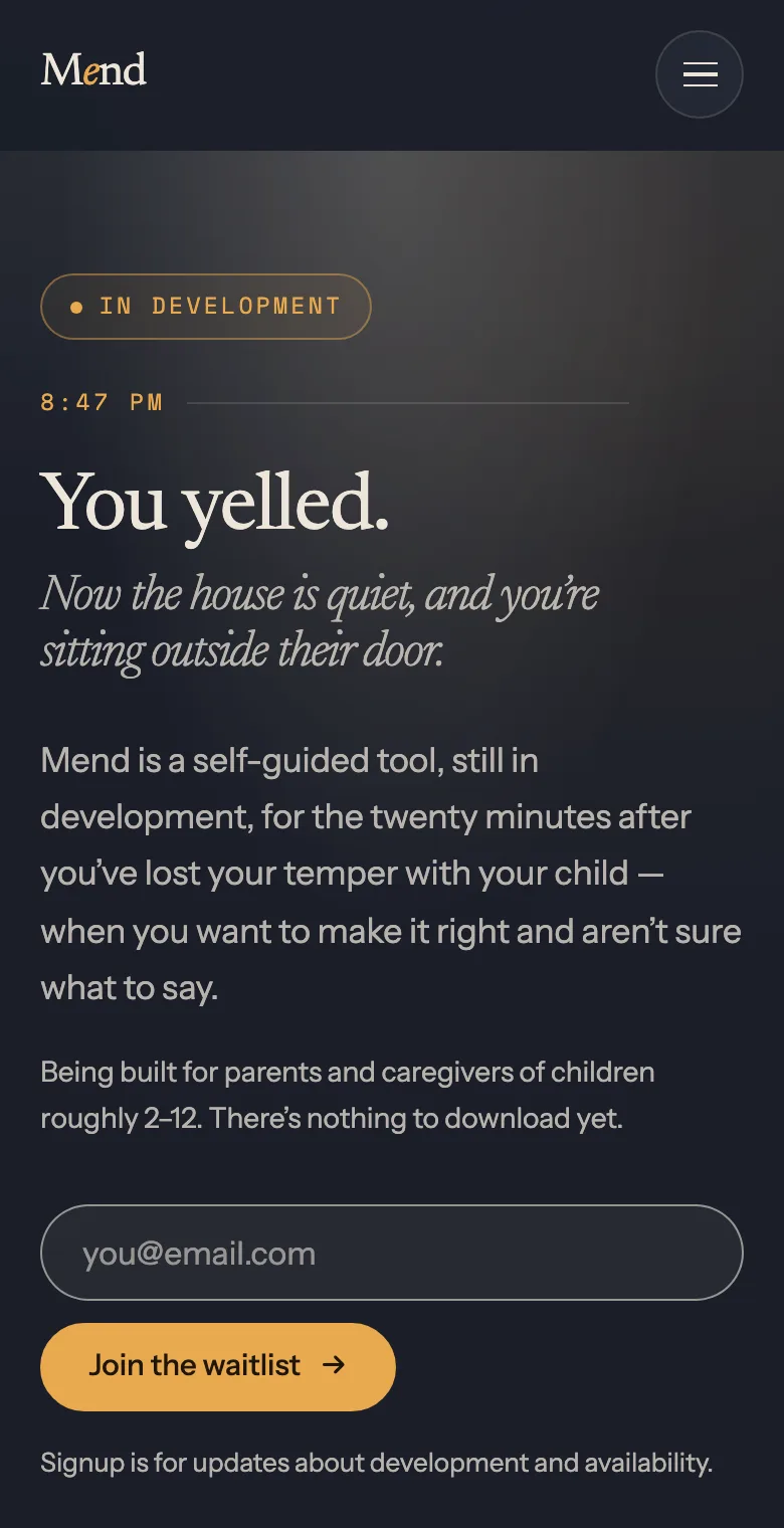 The Mend home page: a dark page with the headline “You yelled.” and a line about the quiet that follows, above a waitlist email field.